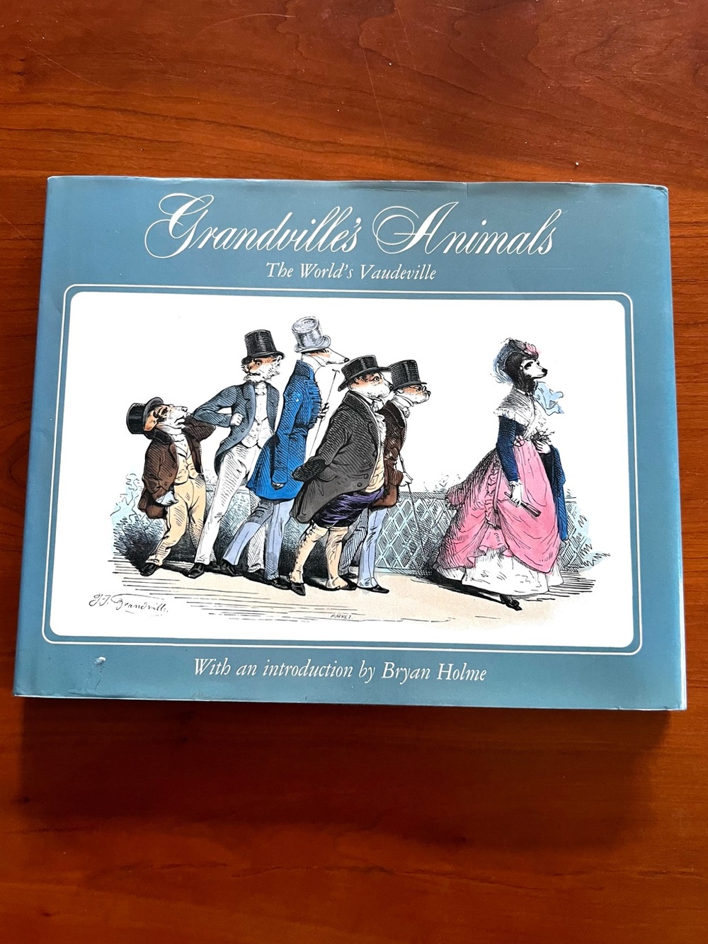 VINTAGE HARDCOVER BOOK “GRANVILLE’S ANIMALS: THE WORLD’S VAUDEVILLE”